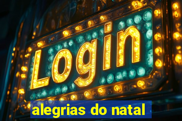 alegrias do natal